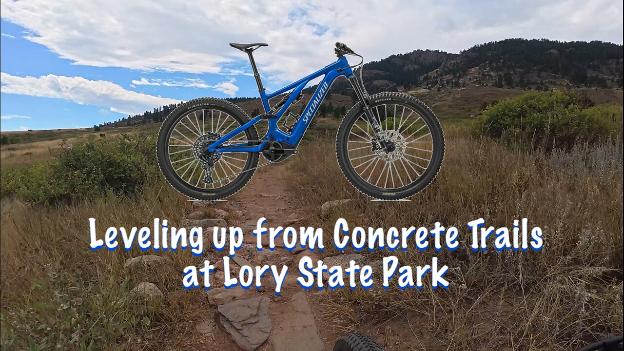 Leveling Up at Lory State Park | East, West & South Loops + My Specialized Turbo Levo 3 Showcase