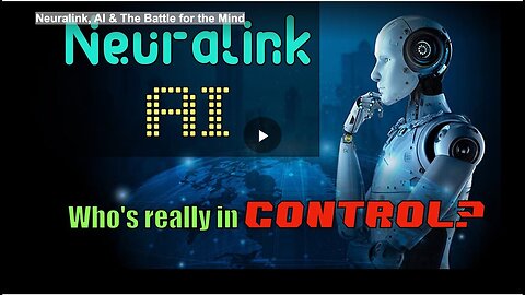 "Neuralink, AI, and the Mind's Battlefield"