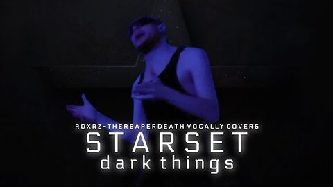 TheReaperdeath Vocal Covers|STARSET - dark things