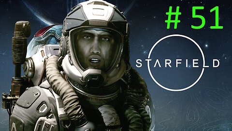 Due In Full | Let's Play Starfield BLIND # 51