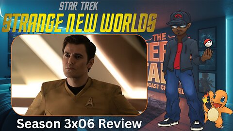 Nerd Talk Reviews | Star Trek Strange New Worlds 3x06