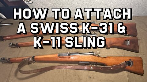 How to Attach a Swiss K-31/K-11 Sling