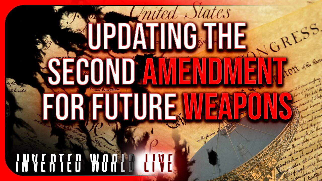 Updating the Second Amendment For Future Weapons