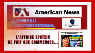 L'AFFAIRE EPSTEIN ne fait que commencer ... (Hd 1080)