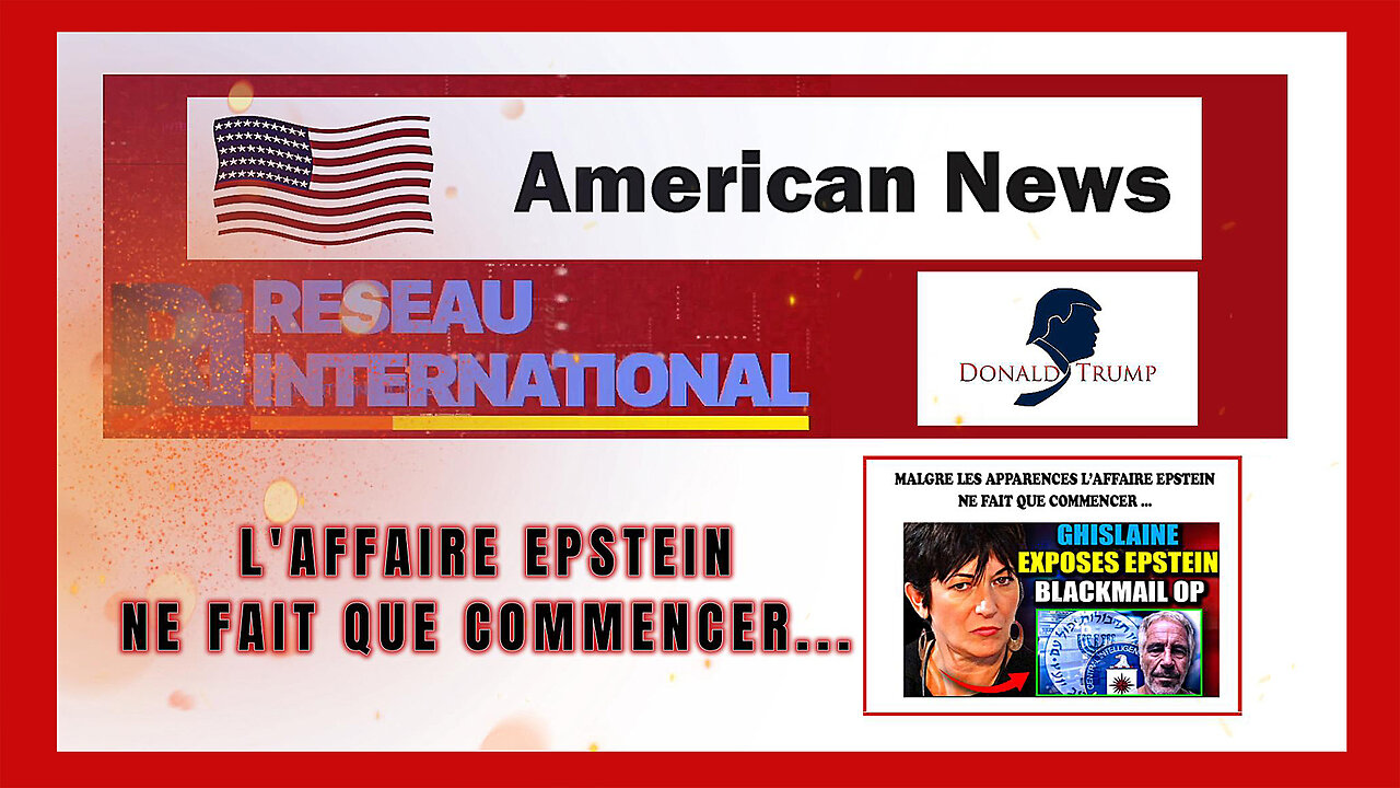 L'AFFAIRE EPSTEIN ne fait que commencer ... (Hd 1080)