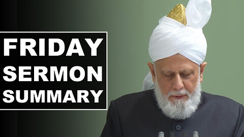 Huzoor's Friday Sermon Summary | 4 July 2025