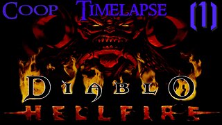 Diablo 1: Hellfire (Coop, + Drowpac) TIMELAPSE/ZRYCHLENÉ ￨01￨ {N/A}
