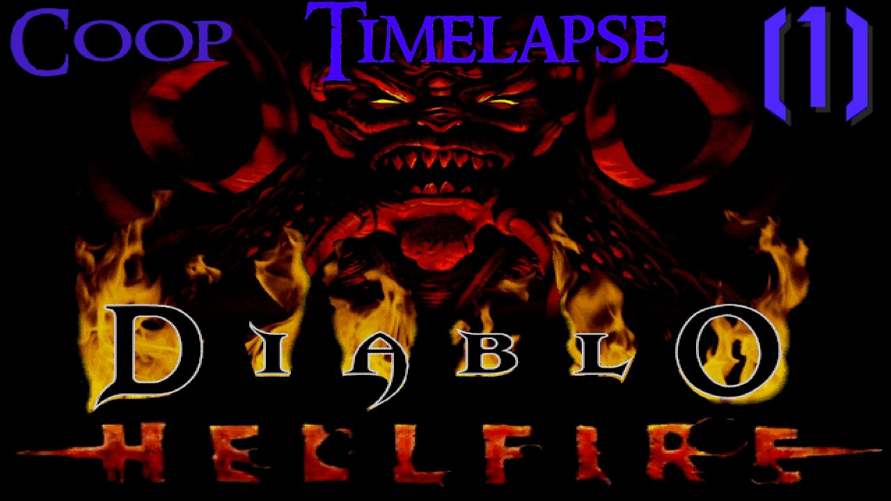 Diablo 1: Hellfire (Coop, + Drowpac) TIMELAPSE/ZRYCHLENÉ ￨01￨ {N/A}