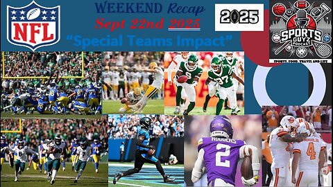 "Special Teams Impact" - Weekend Recap - September 22nd 2025 
