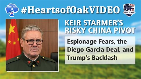 Starmer’s Risky China Pivot: Espionage Fears, the Diego Garcia Deal, and Trump’s Backlash