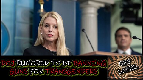 Dept. Of Justice Is Considering Making Firearms Illegal For Transgenders In Lieu OF Trans Shooters