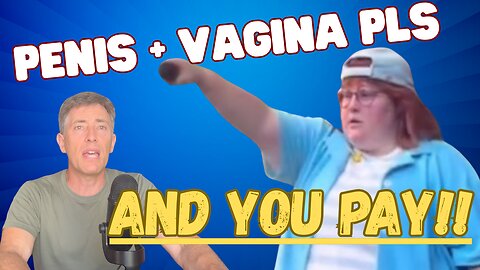 I Want a Penis AND Vagina, and YoU MUST PAY For It!! OH Canada, What Fetish You Have!!