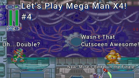 Let's Play! Mega Man X4 Part 4! Dealing With Traitors!