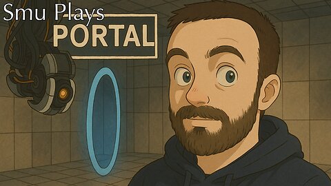 Smu plays: Portal [Full Playthrough] - The Cake Is A Lie!