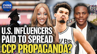 How China Is Wooing American Influencers to Spread Propaganda | Trailer | China In Focus