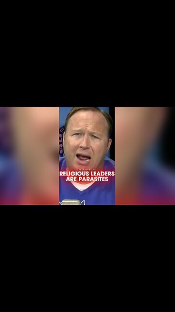 Alex Jones: Leadership of Major Religions Feeding Off Followers Like Parasites - 2/11/13