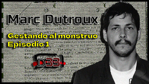 El monstruo de Bélgica: Marc Dutroux (Ep.1) | D33