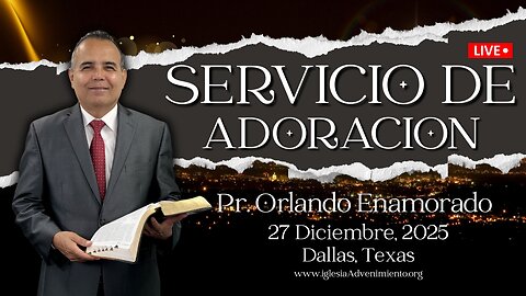 Servicio de Adoracion de Sabado | Dallas, TX | 12/27/2025