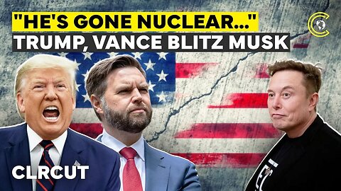 Trump Threatens “Serious Consequences” If Musk Funds Democrats After “Huge Mistake” Feud | CLRCUT