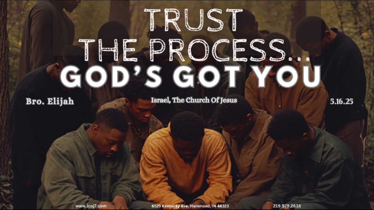 TRUST THE PROCESS... GOD’S GOT YOU