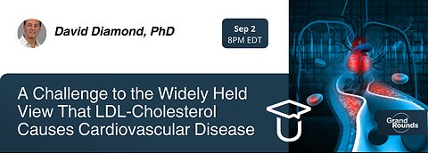 A Challenge to the Widely Held View That LDL-Cholesterol Causes Cardiovascular Disease