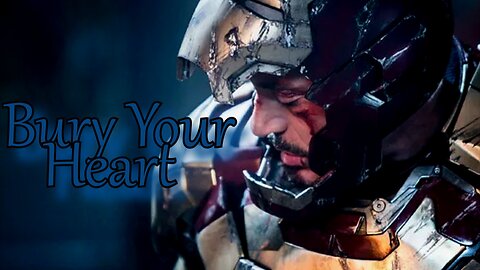 Tony Stark || Bury Your Heart