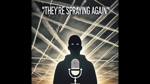 They’re Spraying Again: Chemtrails, Weather Control & What They’re Not Telling You LIVE!