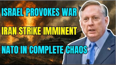 Douglas Macgregor: Israel’s Provocations Spark Imminent Iran Strike Amid NATO Chaos
