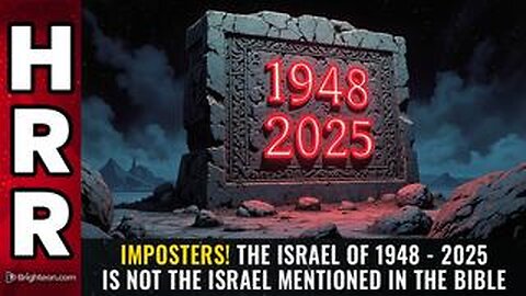 IMPOSTERS! The Israel of 1948 - 2025 is not the Israel mentioned in the Bible