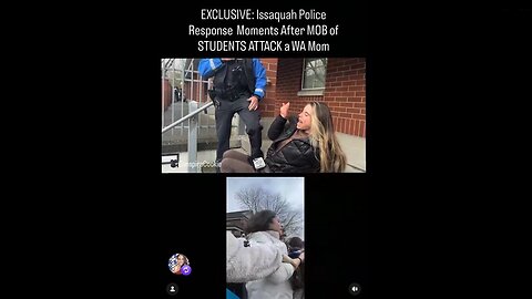 A Mob of kids attacked this Washington Mom! The Teachers Promote this behavior!!!