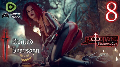 Bloodrayne Terminal Cut - Teachers and Traitors - Part 8