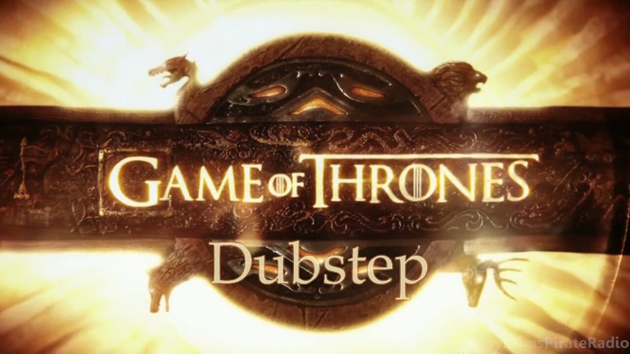 EggyJohnsPirateRadio - Game of Thrones Dubstep (Fan Music Video) [2012]