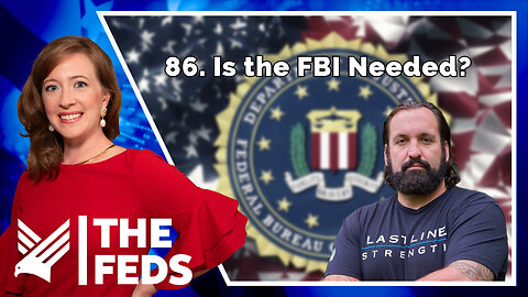 86. Is the FBI Needed? | Garret O’Boyle | The Feds