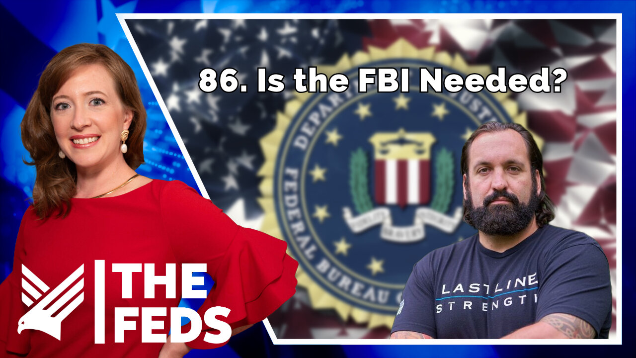 86. Is the FBI Needed? | Garret O’Boyle | The Feds