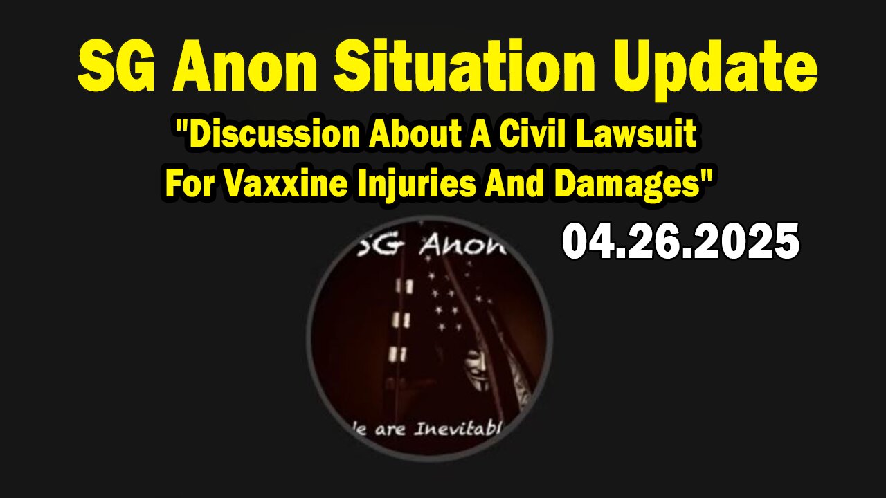SG Anon Situation Update Apr 26: "Discussion About A Civil Lawsuit For Vaxxine Injuries And Damages"