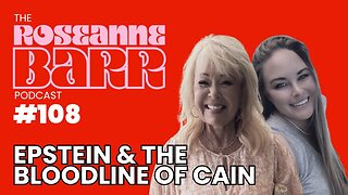 "Bloodline of Cain" W/ Epstein Rape Survivor Audra Lynn | The Roseanne Barr Podcast #108