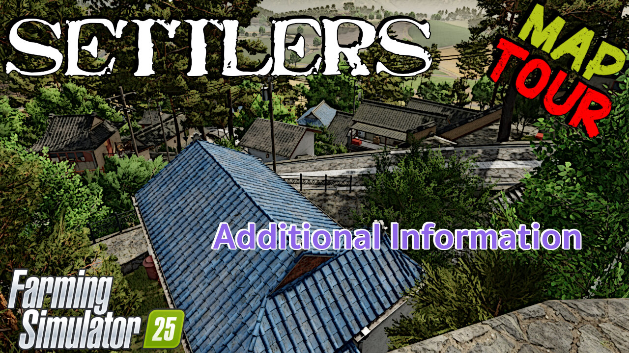 Map Tour | Settlers | Additional Information | Farming Simulator 25