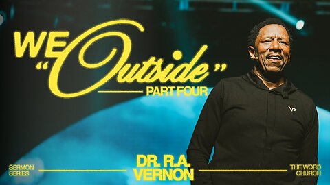 Dr. R.A. Vernon We Outside - May 18th, 2025