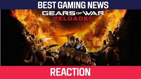 Reaction: "I've Already Played Gears of War: Reloaded..."