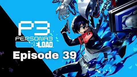 Persona 3 Reload Episode 39 Kormaru