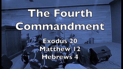 4th Commandment: Keep The Sabbath Holy