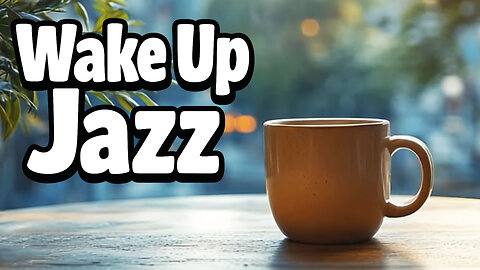 When Mornings Feel Like Magic 🌅 | Smooth Wake Up Jazz to Start the Day
