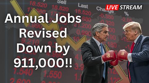Annual Jobs Revised Down by 911,000!