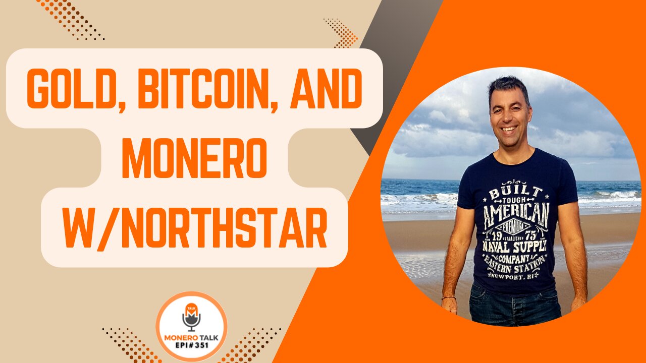 Gold, Bitcoin, and Monero with @NorthstarCharts | EPI 351