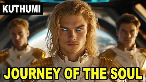 "Journey of the Soul" | Master Kuthumi message for you! (2.4)