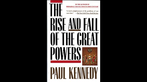The Rise and Fall of Great Powers by Paul Kennedy