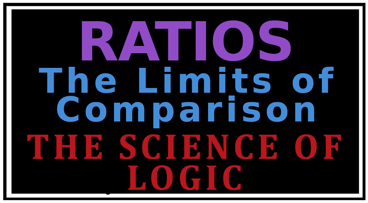 Exploring Philosophy: Ratios or Quantitative Relation -The Science of Logic