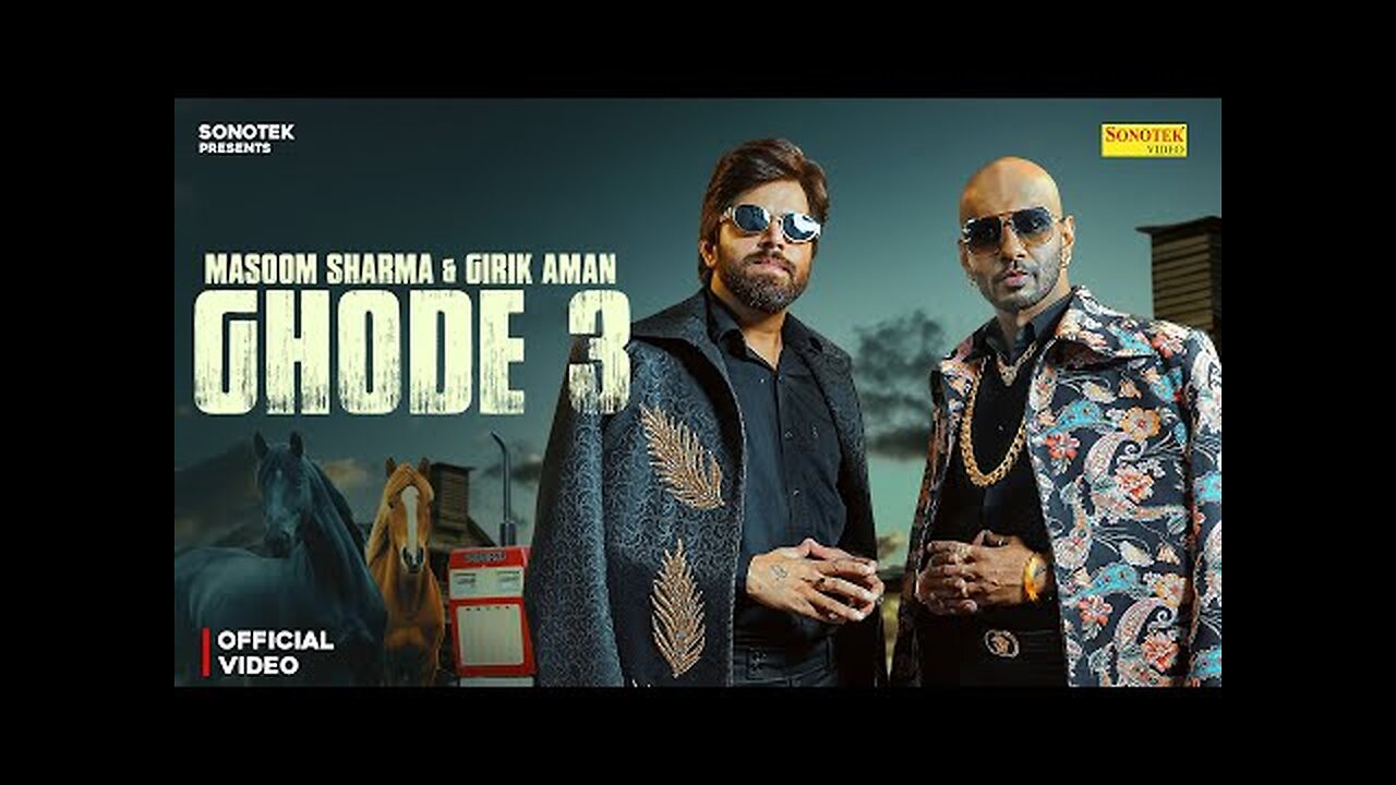 Ghode 3 (Official Video) Masoom Sharma | Girik Aman | New Haryanvi Song 2025 |