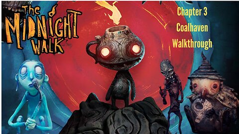🌑 The Midnight Walk Chapter 3 – Coalhaven | Shadows of the Past Awaken | Full Walkthrough