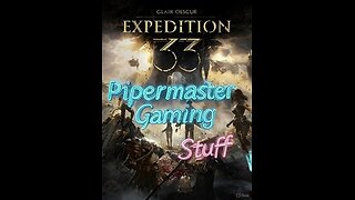 Pipermaster Gaming and Stuff LIVE ON RUMBLE!!!!!!!!!!!!!!